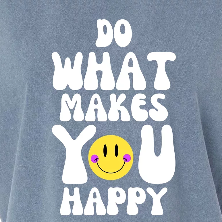 Do What Makes You Happy Funny Quote Garment-Dyed Women's Muscle Tee