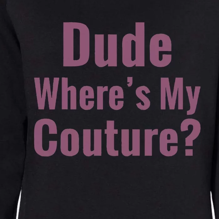 Dude WhereS My Couture Womens California Wash Sweatshirt