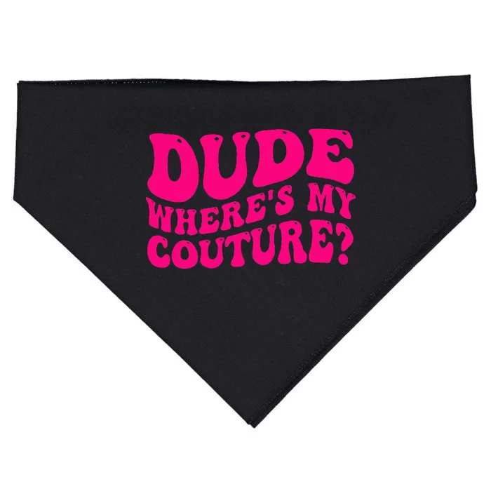 Dude Where's My Couture Funny Saying USA-Made Doggie Bandana