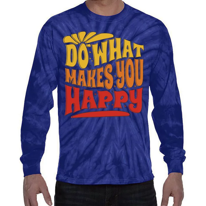 Do What Makes You Happy Positive Quote Tie-Dye Long Sleeve Shirt