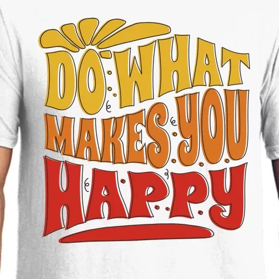 Do What Makes You Happy Positive Quote Pajama Set