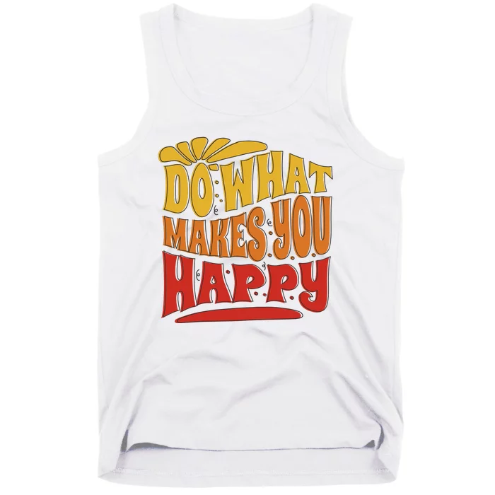 Do What Makes You Happy Positive Quote Tank Top