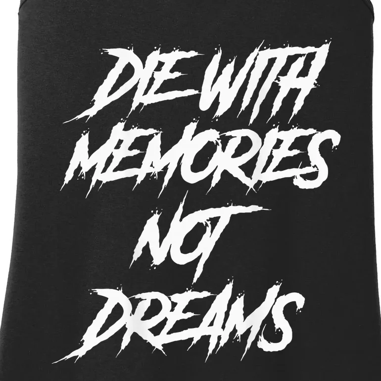 Die With Memories Not Dreams Words On Back Ladies Essential Tank