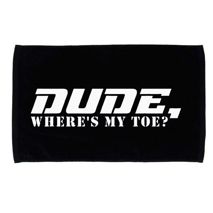 Dude Wheres My Toe Funny Amputated Leg Wheelchair Ampu Microfiber Hand Towel