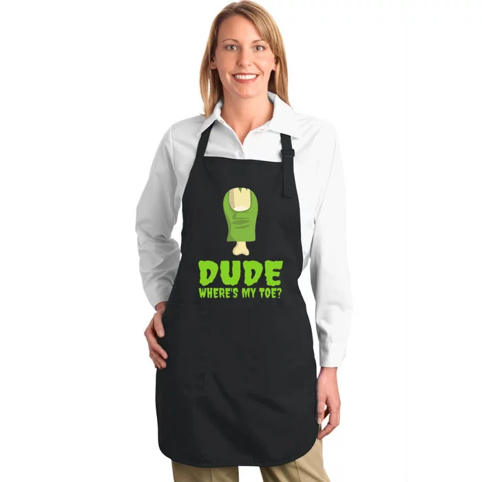 Dude Wheres My Toe Funny Zombie Amputation Leg Ampu Full-Length Apron With Pocket