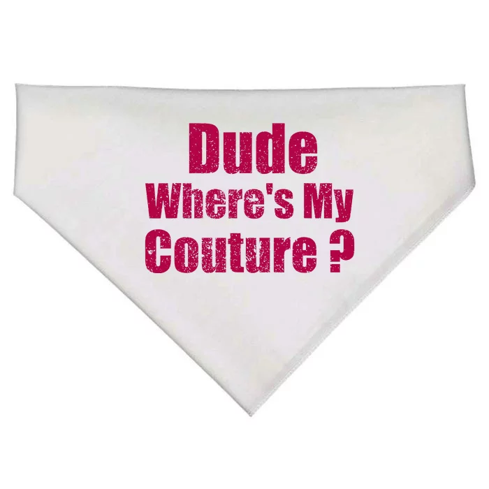 Dude WhereS My Couture Sarcastic USA-Made Doggie Bandana