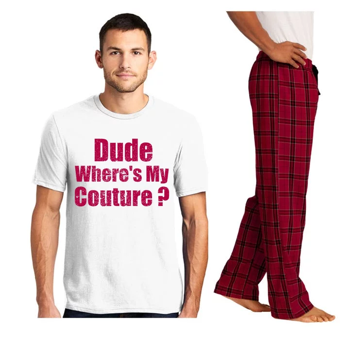 Dude WhereS My Couture Sarcastic Pajama Set