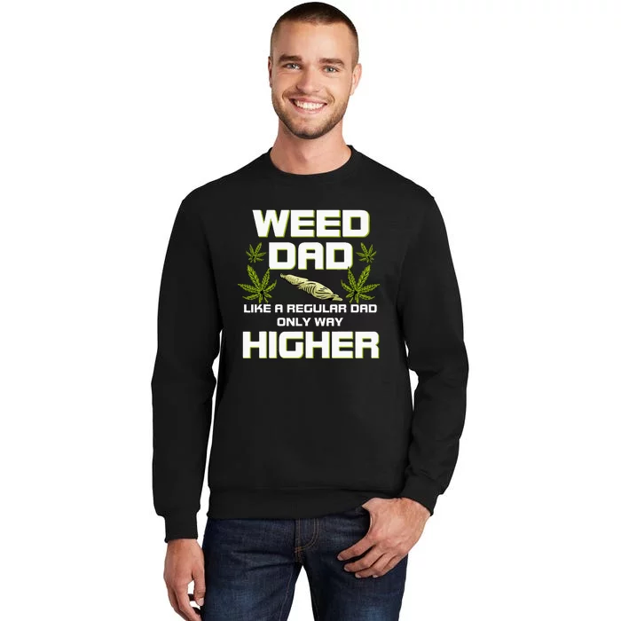 Dad Weed Marijuana Funny 420 Cannabis Gift Fathers Day Sweatshirt