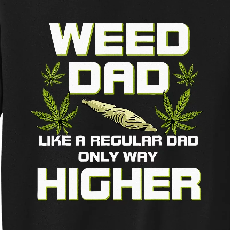 Dad Weed Marijuana Funny 420 Cannabis Gift Fathers Day Sweatshirt