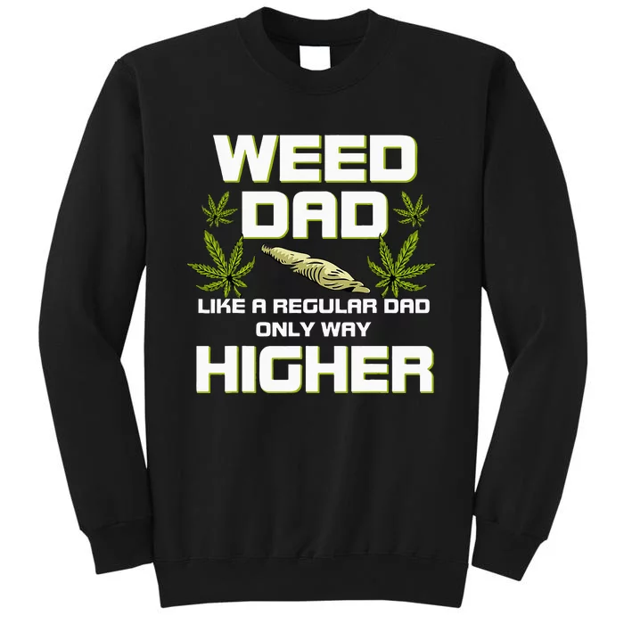 Dad Weed Marijuana Funny 420 Cannabis Gift Fathers Day Sweatshirt