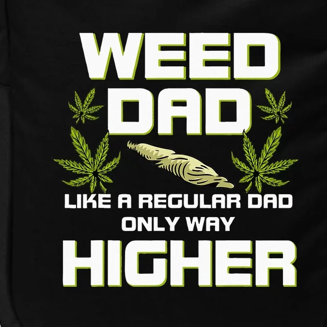 Dad Weed Marijuana Funny 420 Cannabis Gift Fathers Day Impact Tech Backpack