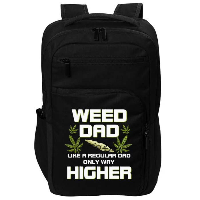 Dad Weed Marijuana Funny 420 Cannabis Gift Fathers Day Impact Tech Backpack