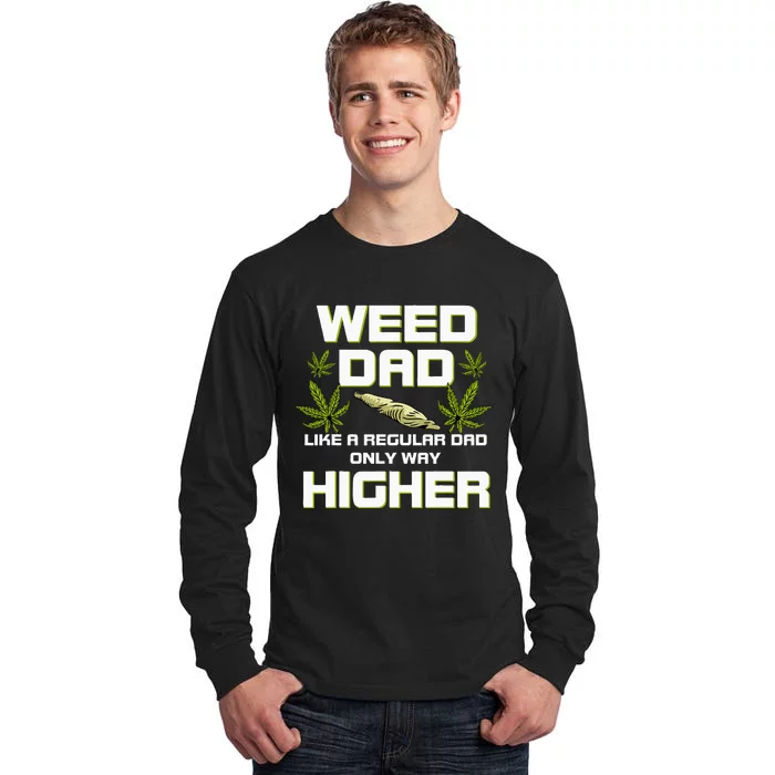 Dad Weed Marijuana Funny 420 Cannabis Gift Fathers Day Tall Long Sleeve T-Shirt