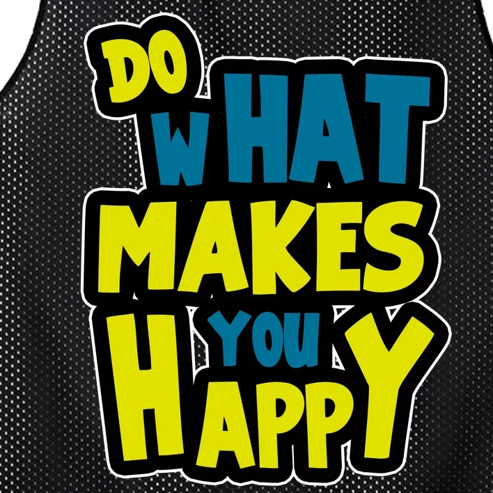 Do What Makes You Happy Postive Quote Mesh Reversible Basketball Jersey Tank