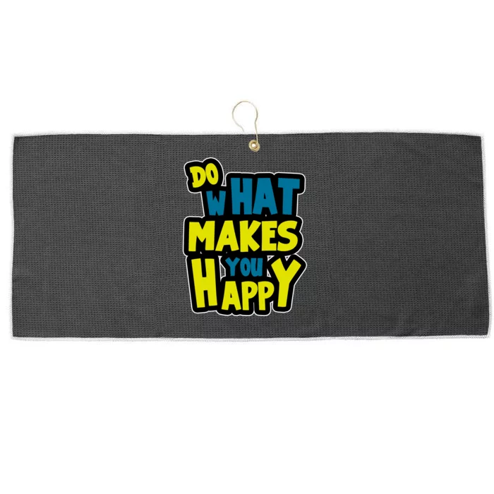 Do What Makes You Happy Postive Quote Large Microfiber Waffle Golf Towel