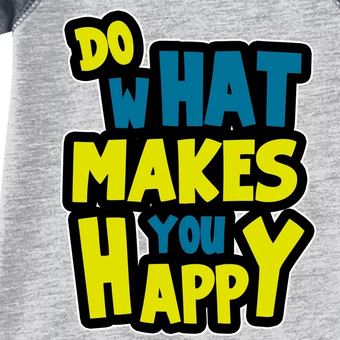 Do What Makes You Happy Postive Quote Infant Baby Jersey Bodysuit