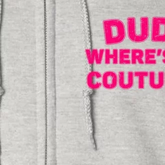 Dude WhereS My Couture Funny Saying Purple Dude Costume Full Zip Hoodie