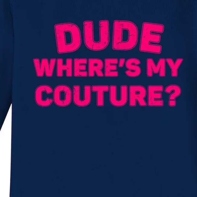 Dude WhereS My Couture Funny Saying Purple Dude Costume Baby Long Sleeve Bodysuit