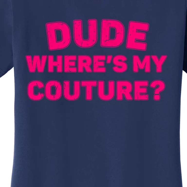 Dude WhereS My Couture Funny Saying Purple Dude Costume Women's T-Shirt