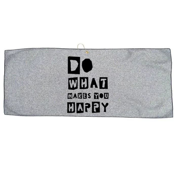 Do What Make You Happy Gratitude Inspirational Gift Large Microfiber Waffle Golf Towel