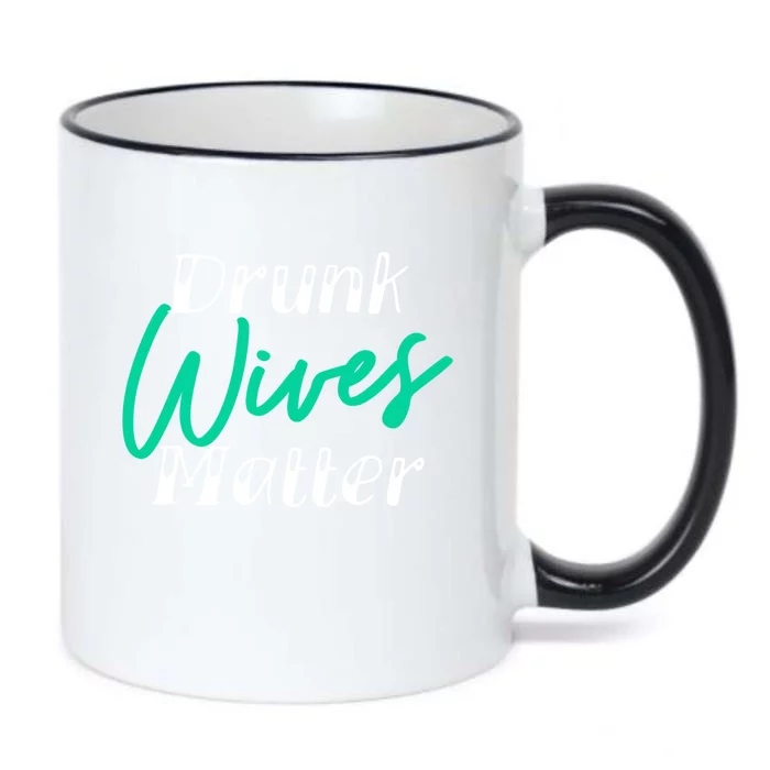 Drunk Wives Matter Gift Funny Alcohol Gift Cool Gift Black Color Changing Mug