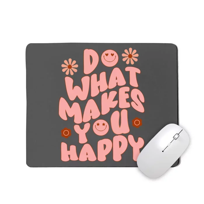 Do What Makes You Happy Hippie Retro Smile Mousepad