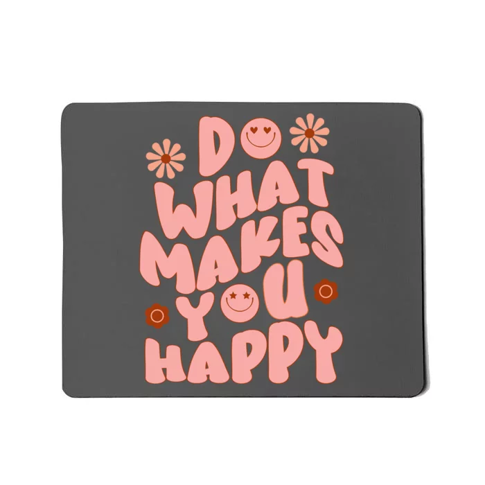 Do What Makes You Happy Hippie Retro Smile Mousepad