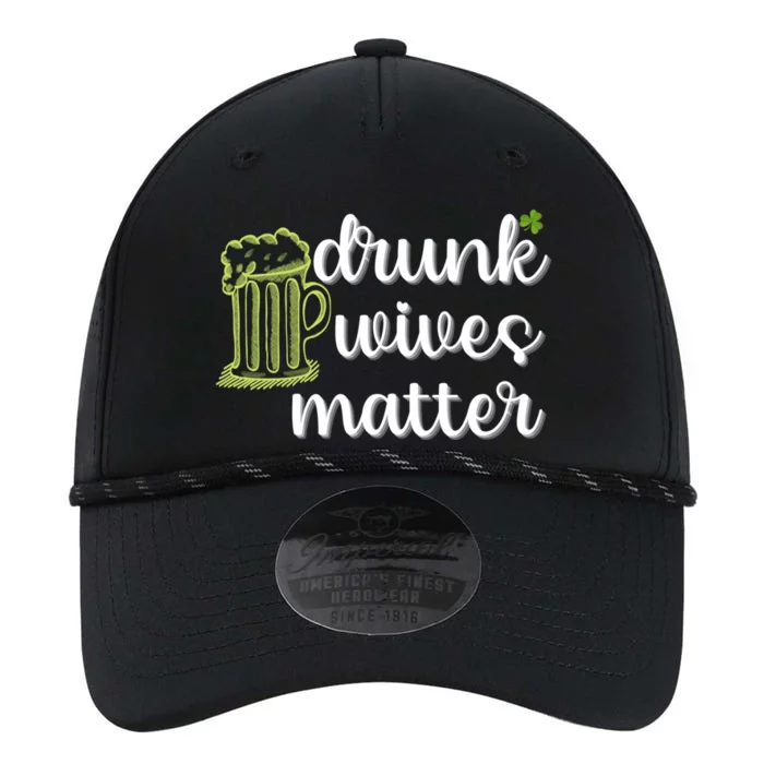 Drunk Wives Matter St Patricks Day Saint Pattys Funny Quote Gift Performance The Dyno Cap