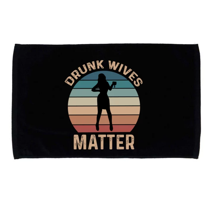 Drunk Wives Matter Funny Ing Gift Microfiber Hand Towel