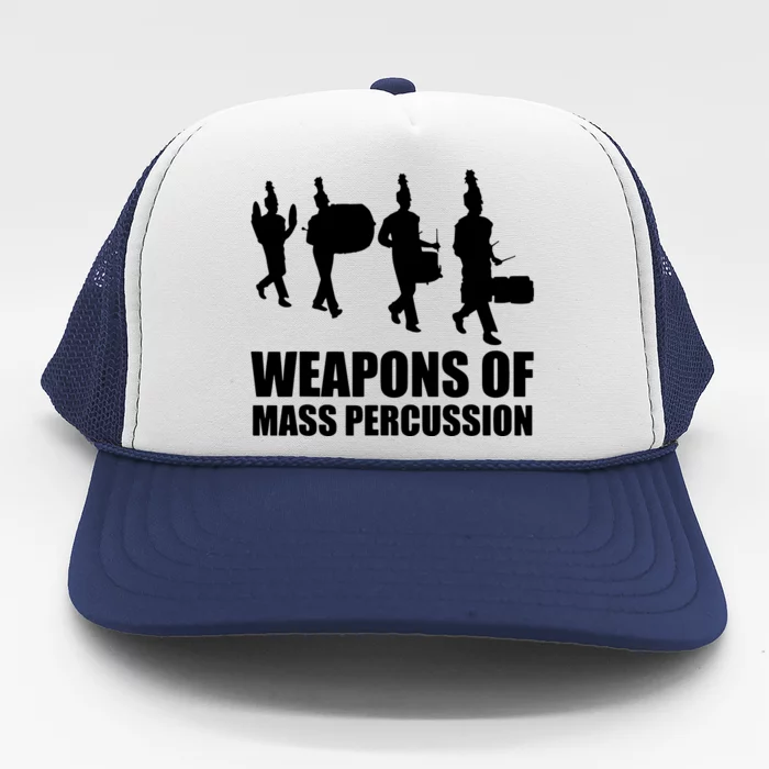 Drumline Weapons Of Mass Percussion Funny Drum Line Band Trucker Hat