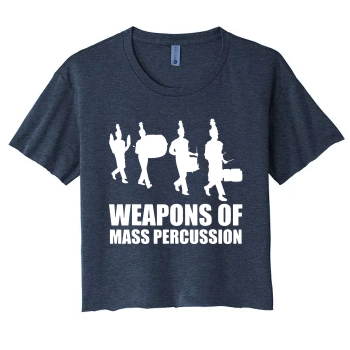 Drumline Weapons Of Mass Percussion Funny Drum Line Band Women's Crop Top Tee