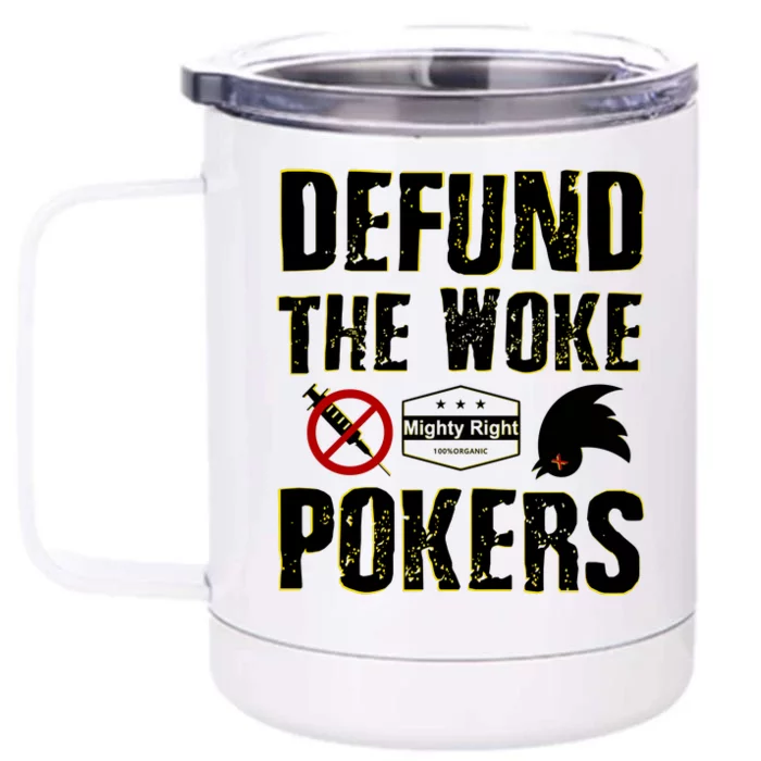 Defund Woke Pokers Front & Back 12oz Stainless Steel Tumbler Cup