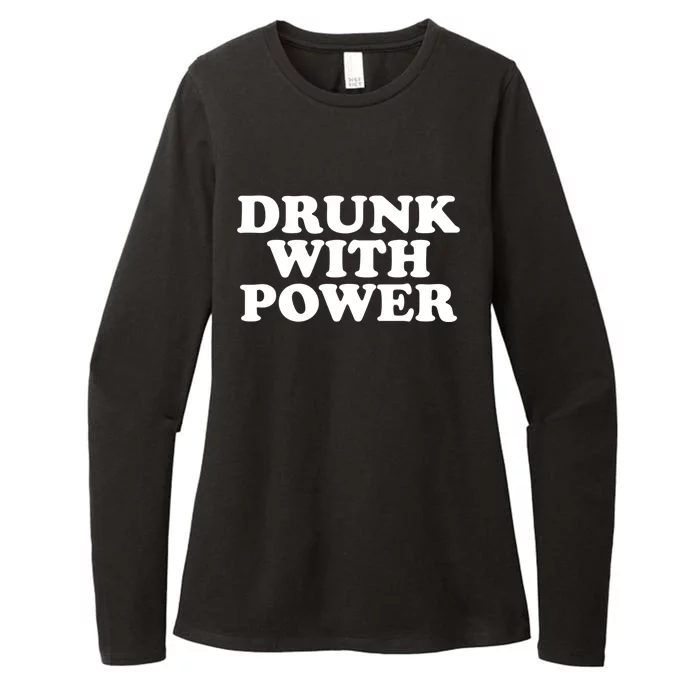 Drunk With Power Gift Womens CVC Long Sleeve Shirt