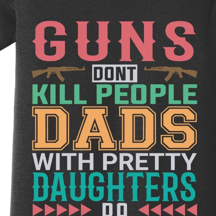 Dad With Pretty Daughters Baby Bodysuit