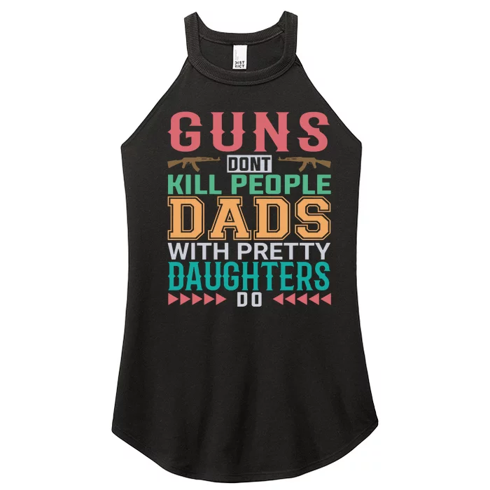 Dad With Pretty Daughters Women’s Perfect Tri Rocker Tank