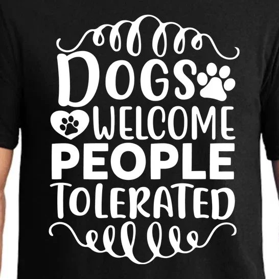 Dogs Welcome People Tolerated Pajama Set