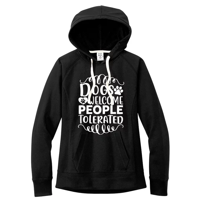 Dogs Welcome People Tolerated Women's Fleece Hoodie