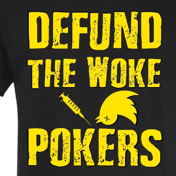 Defund Woke Pokers Garment-Dyed Heavyweight T-Shirt