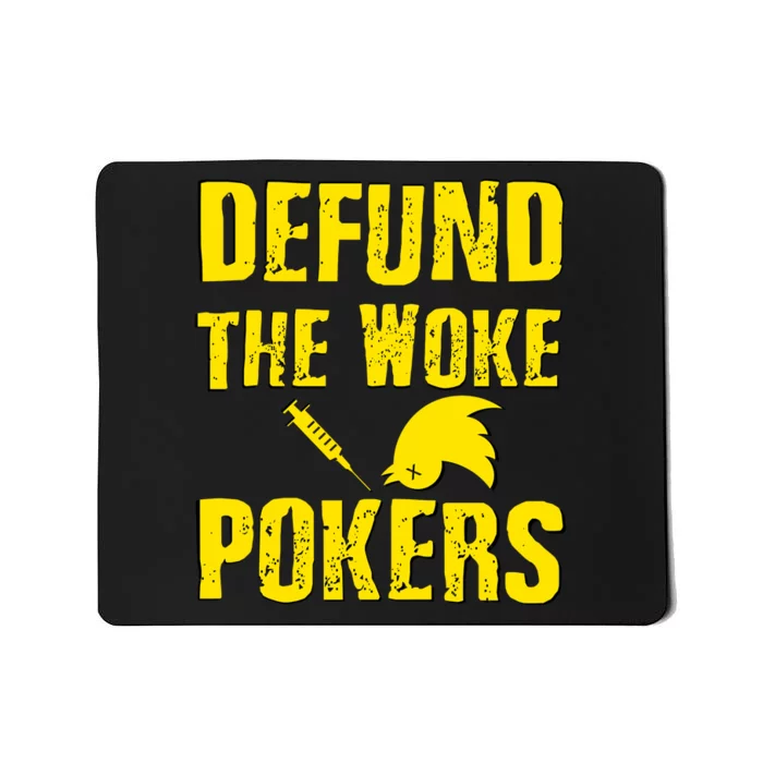 Defund Woke Pokers Mousepad