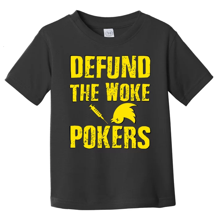 Defund Woke Pokers Toddler T-Shirt