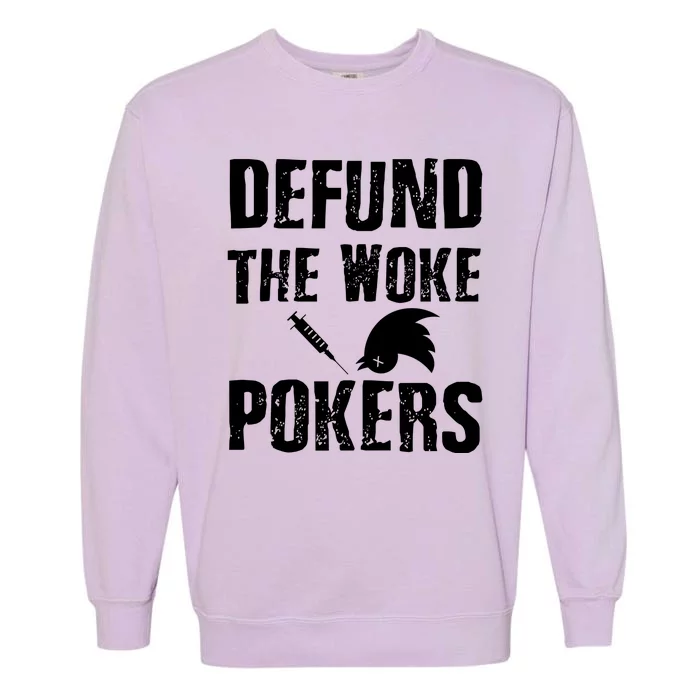 Defund Woke Pokers Garment-Dyed Sweatshirt