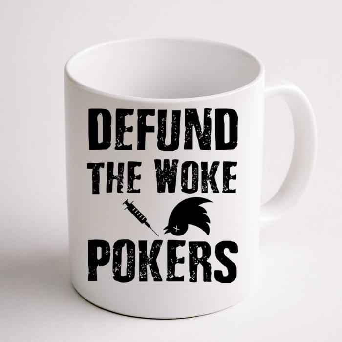 Defund Woke Pokers Front & Back Coffee Mug