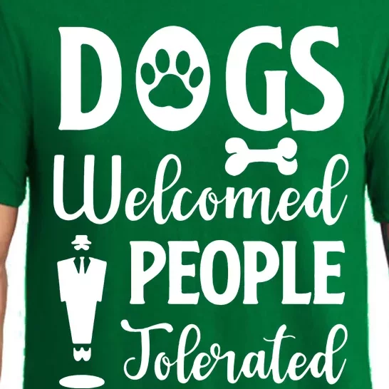 Dogs Welcomed People Tolerated Pajama Set