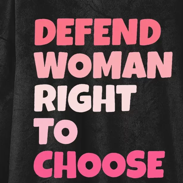 Defend Woman Right To Choose Feminist Woman Lover Hooded Wearable Blanket