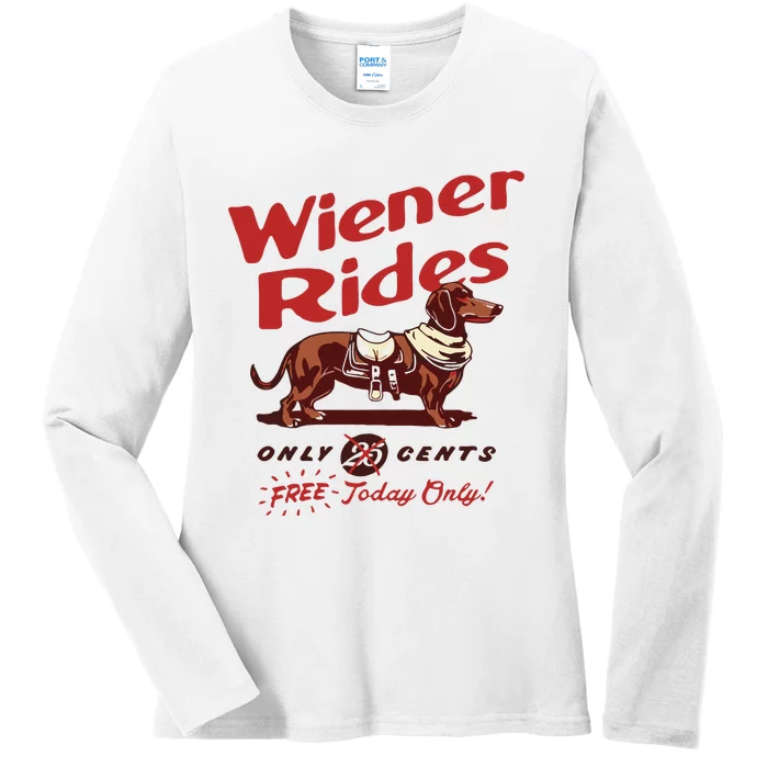 Dachshund Wiener Rides Only 25 Cents Free Today Only Ladies Long Sleeve Shirt