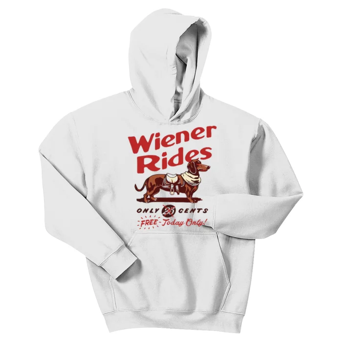 Dachshund Wiener Rides Only 25 Cents Free Today Only Kids Hoodie