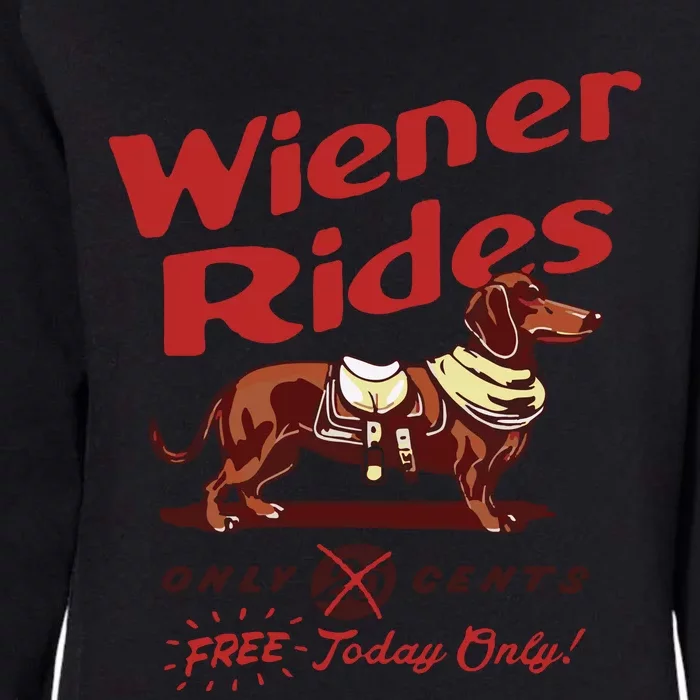 Dachshund Wiener Rides Only 25 Cents Free Today Only Womens California Wash Sweatshirt