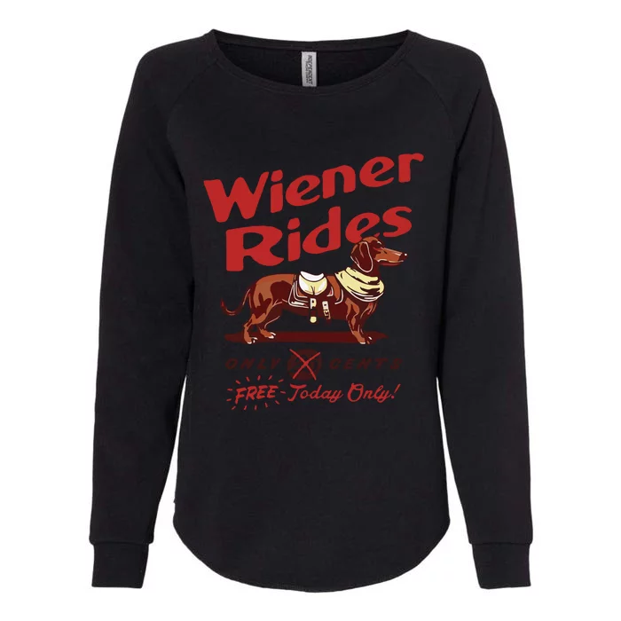 Dachshund Wiener Rides Only 25 Cents Free Today Only Womens California Wash Sweatshirt