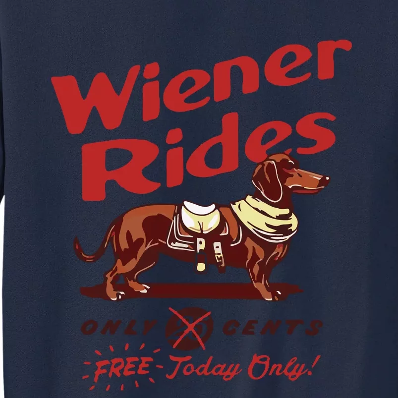 Dachshund Wiener Rides Only 25 Cents Free Today Only Tall Sweatshirt