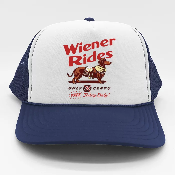 Dachshund Wiener Rides Only 25 Cents Free Today Only Trucker Hat